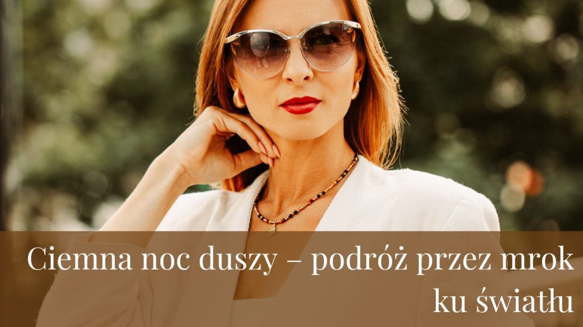 Ciemna noc duszy – podróż przez mrok ku światłu