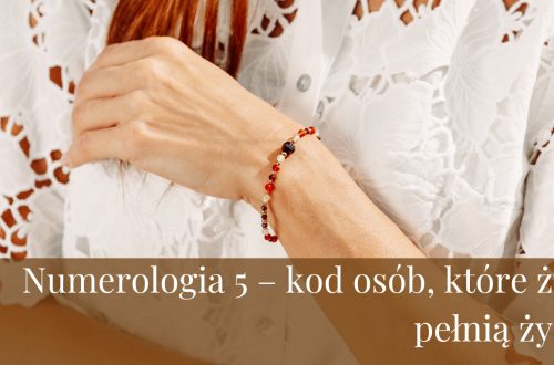 Numerologia 5 – kod osób, które żyją pełnią życia