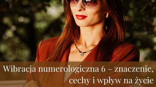 Wibracja numerologiczna 6 – znaczenie, cechy i wpływ na życie