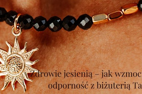 Zdrowie jesienią – jak wzmocnić odporność z biżuterią Taliz