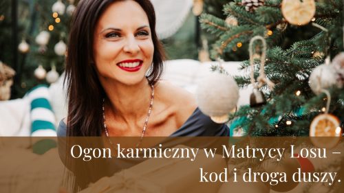 Ogon karmiczny w Matrycy Losu – kod i droga duszy.