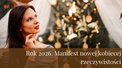 Rok 2026. Manifest nowej kobiecej rzeczywistości