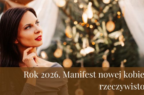 Rok 2026. Manifest nowej kobiecej rzeczywistości