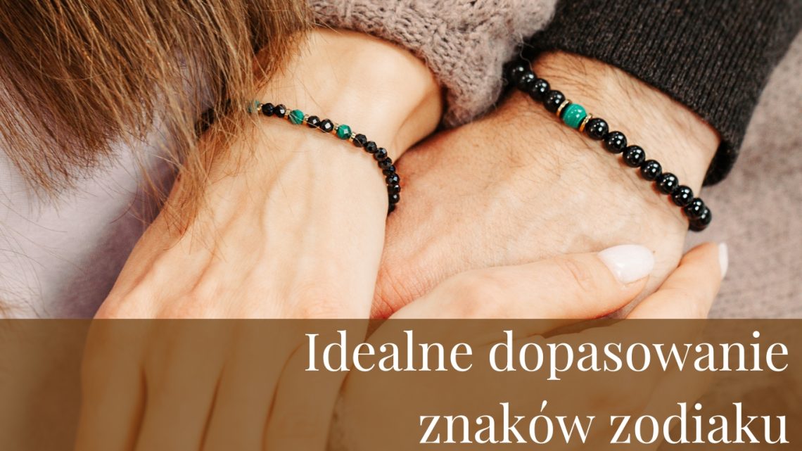 Idealne dopasowanie znaków zodiaku